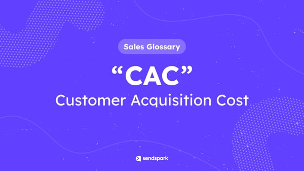 Glossary Term: Customer Acquisition Cost