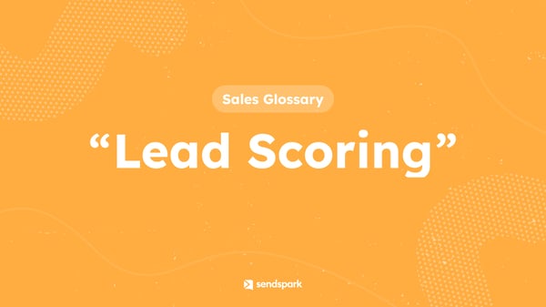 Glossary Term: Lead Scoring