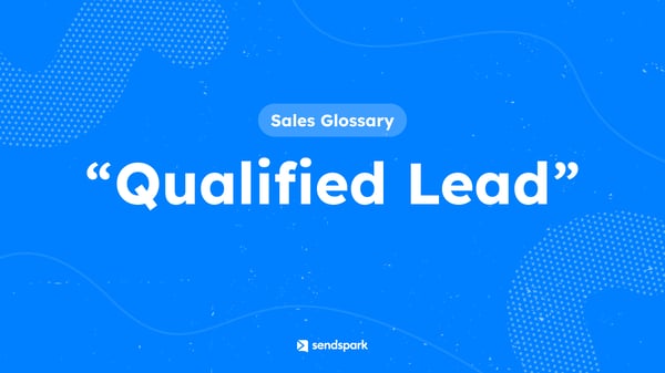 Glossary Term: Qualified Lead