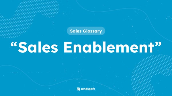 Glossary Term: Sales Enablement