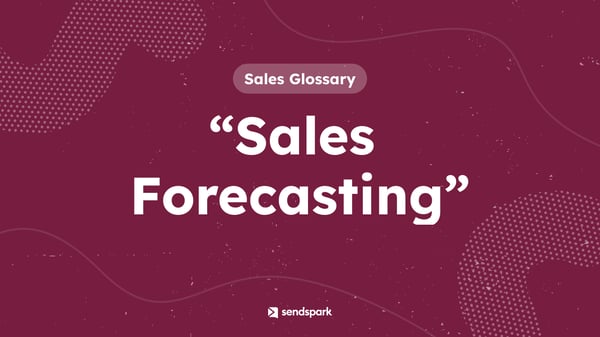 Glossary Term: Sales Forecasting