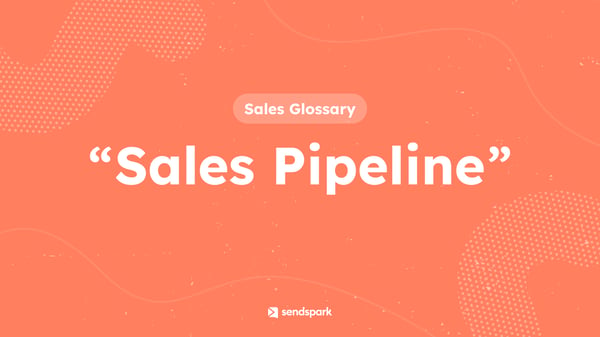 Glossary Term: Sales Pipeline