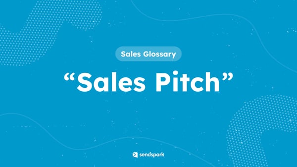 Glossary Term: Sales Pitch
