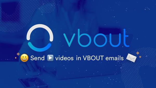 Send Videos in VBOUT Emails